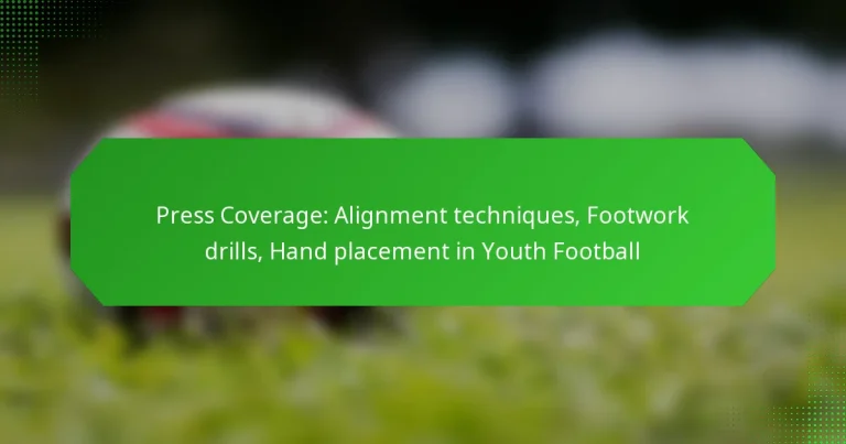 Press Coverage: Alignment techniques, Footwork drills, Hand placement in Youth Football