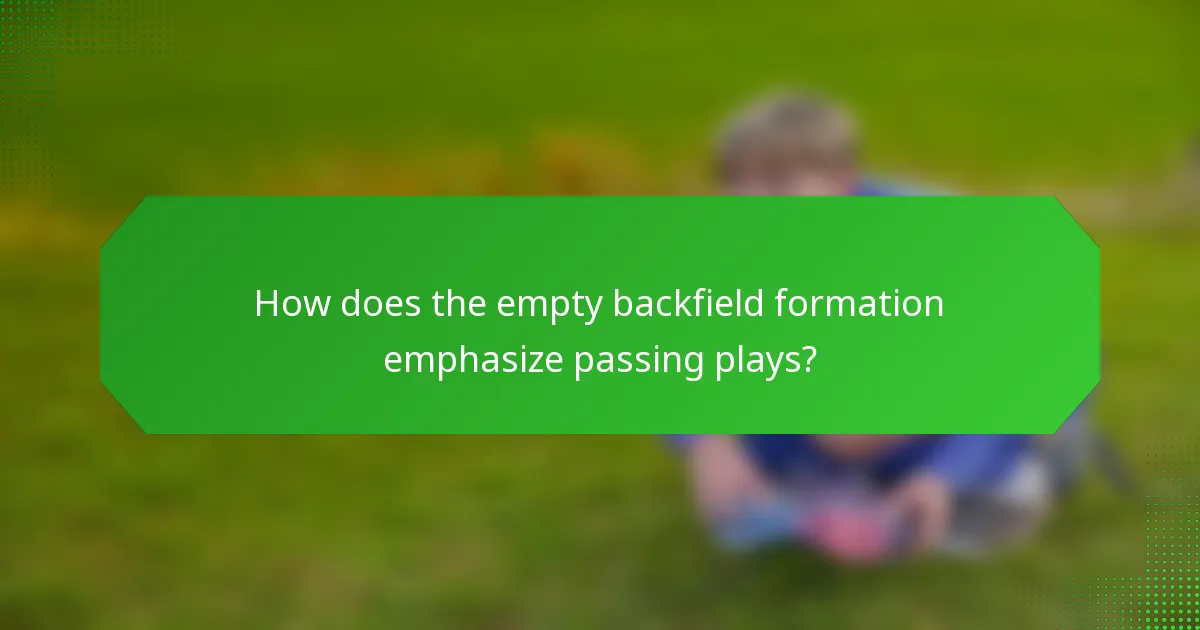 How does the empty backfield formation emphasize passing plays?