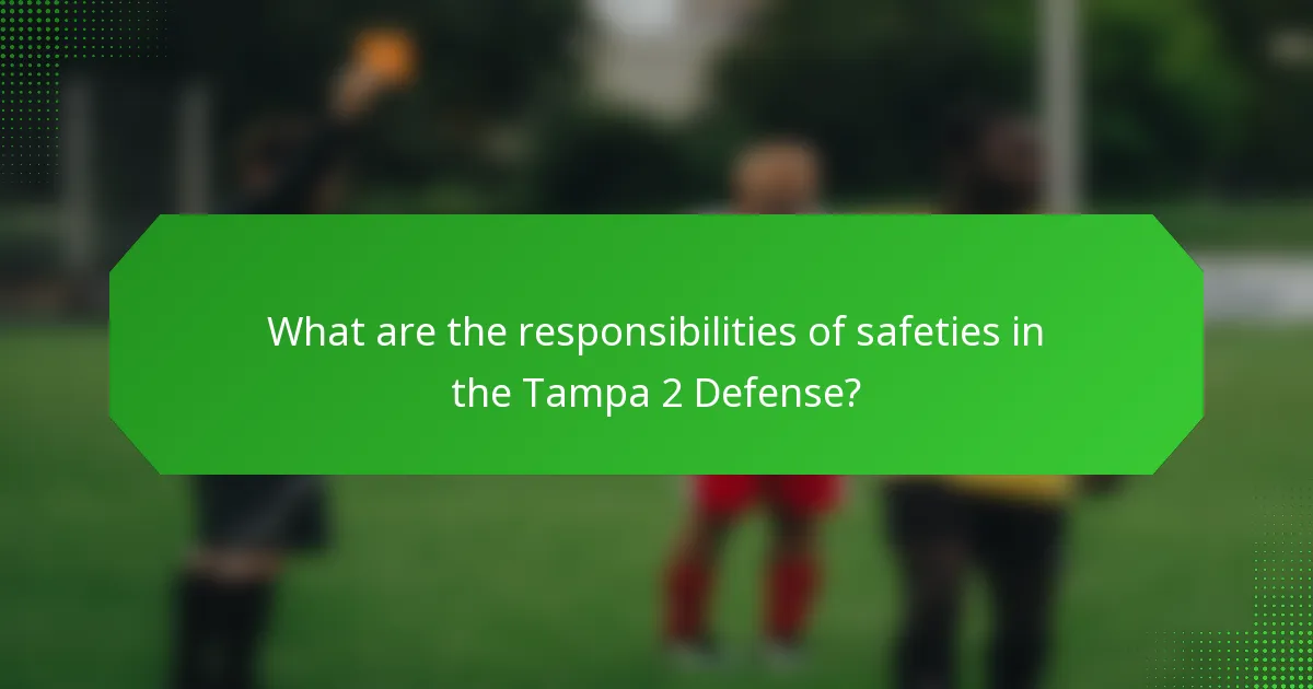 What are the responsibilities of safeties in the Tampa 2 Defense?